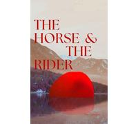 THE HORSE & THE RIDER