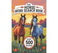 The Horse Word Search Book: Word Search Puzzles with Easy to Read Print about Horse Breeds, Racehorses, and Famous Horses | 6x9 inches, 120 pages, 60 ... Gift for Vacations, Holidays and Free Times