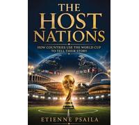 The Host Nations: How Countries Use the World Cup to Tell Their Story