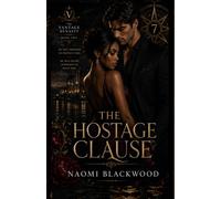 The Hostage Clause: BWWM Dark Mafia Romance, Older Woman Younger Man, Reverse Age Gap, BBW, Possessive Protector, Captive Romance, Enemies to Lovers