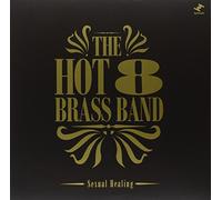 The Hot 8 Brass Band - Sexual Healing RSD 2016 EXCLUSIVE