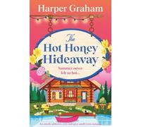 The Hot Honey Hideaway: An utterly addictive, cozy and spicy small-town romance: 4