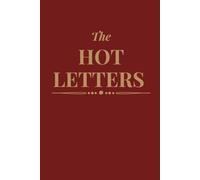 The Hot Letters: An anger management journal inspired by Abraham Lincoln’s practice of writing unsent ‘hot letters’ to manage his emotions