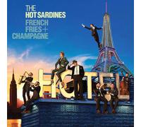 The Hot Sardines French Fries & Champagne (CD) Album