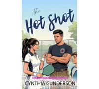 The Hot Shot: A single dad, fireman sports romcom with found family