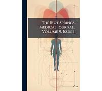The Hot Springs Medical Journal, Volume 9, Issue 1