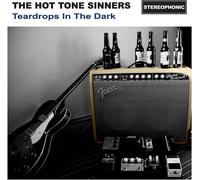 The Hot Tone Sinners Teardrops in the Dark (CD) Album