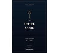 The Hotel Code: Five Luxury Rituals That Transform Your Everyday Life