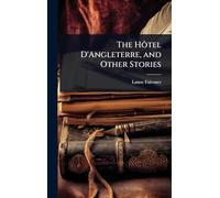The Hôtel D'Angleterre, and Other Stories