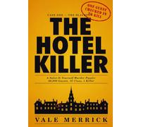 The Hotel Killer: Case One: The Blackfen - A Solve-It-Yourself Murder Puzzle with 30,000 Guests, 16 Clues, and 1 Killer