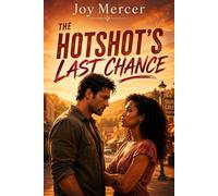 THE HOTSHOT’S LAST CHANCE