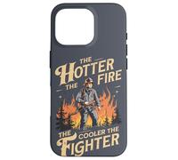 The Hotter The Fire The Cooler The Fighter Citazione Pompiere Custodia per iPhone 16 Pro