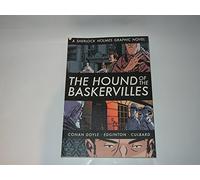 The Hound of the Baskervilles: A Sherlock Holmes Graphic Novel