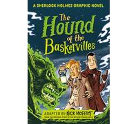 The Hound of the Baskervilles: A Sherlock Holmes Graphic Novel