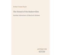 The Hound of the Baskervilles: Another Adventure of Sherlock Holmes