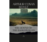 The Hound of the Baskervilles: The Classic Sherlock Holmes Mystery - Complete & Unabridged