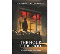 The Hour of Blood: The Hidden Shadows Series - Book 1