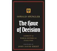 Oswald Spengler The Hour of Decision (Tascabile)