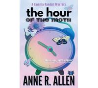 The Hour of the Moth: a Camilla Randall Mystery