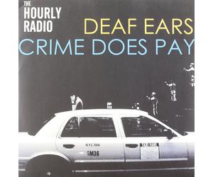 The Hourly Radio Deaf Ears Crime Does Pay Double A-Side (Vinyl LP)