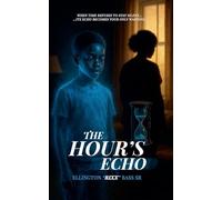 The Hour's Echo