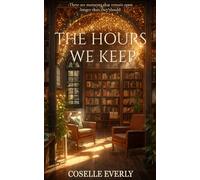 The Hours We Keep
