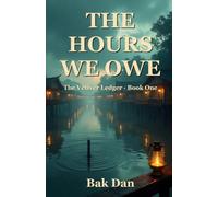 The Hours We Owe: The Vetiver Ledger · Book One