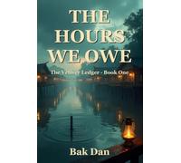 The Hours We Owe: The Vetiver Ledger · Book One