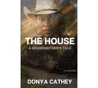 The House: A Grandmother's Tale