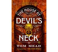 The House at Devil's Neck: A Locked-room Mystery: Volume 4