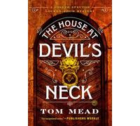 The House at Devil's Neck: A Locked-room Mystery: Volume 4