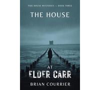 The House at Elder Carr: A Tide House Mystery