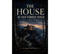 The House at Old Forest Ridge