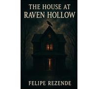 The House at Raven Hollow