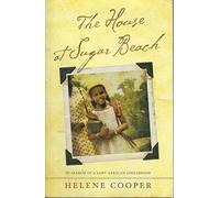The House at Sugar Beach: In Search of a Lost African Childhood