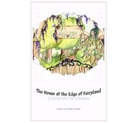 The House at the Edge of Fairyland: A Portal into the 9 Realms