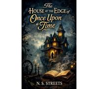 The House at the Edge of Once Upon a Time: 1