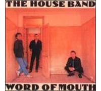 THE HOUSE BAND - Word of Mouth