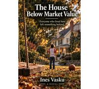 The House Below Its Worth: Everyone who ever lived here left something behind