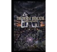 The House Beneath