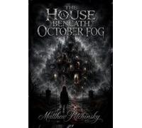 The House Beneath October Fog