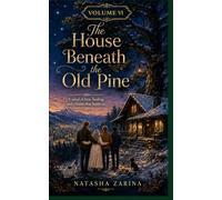 The House Beneath the Old Pine: Volume VI