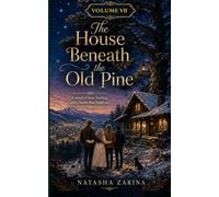 The House Beneath the Old Pine: Volume VII