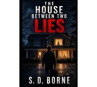 THE HOUSE BETWEEN TWO LIES