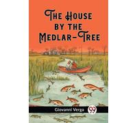 The House by the Medlar-Tree - Verga Giovanni