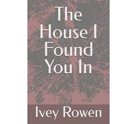 The House I Found You In