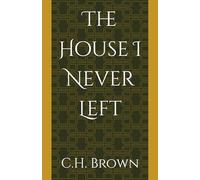 The House I Never Left
