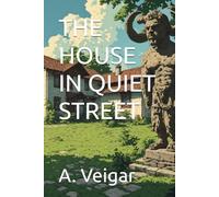 THE HOUSE IN QUIET STREET