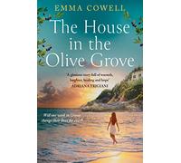 The House In The Olive Grove [Not-Us]: The sweeping, emotional, romantic escape from the author of ONE LAST LETTER FROM GREECE