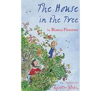 The House in the Tree: Bianca Pitzorno & Quentin Blake